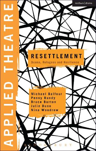 Бумажная книга «Applied Theatre: Resettlement: Drama, Refugees and Resilience», авторов Брюс Бартон, Джули Данн, Майкл Бальфур, Нина Вудроу, Пенни Банди - фото №1