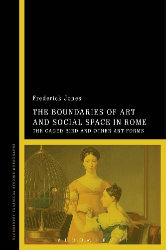 Паперова книга «The Boundaries of Art and Social Space in Rome: The Caged Bird and Other Art Forms», автор Фредерік Джонс - фото №1