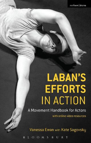 Паперова книга «Laban's Efforts in Action: A Movement Handbook for Actors with Online Video Resources», авторів Кейт Саговський, Ванесса Юен - фото №1