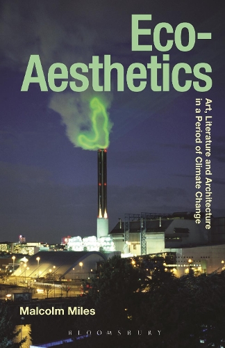Бумажная книга «Eco-Aesthetics: Art, Literature and Architecture in a Period of Climate Change», автор Малком Майлз - фото №1
