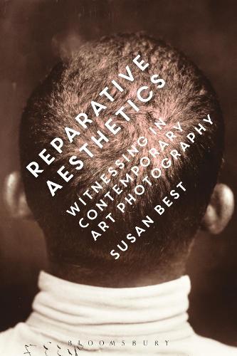 Бумажная книга «Reparative Aesthetics: Witnessing in Contemporary Art Photography», автор Сьюзан Бест - фото №1
