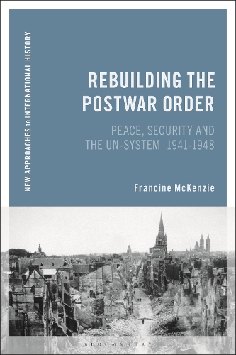 Паперова книга «Rebuilding the Postwar Order: Peace, Security and the UN-System», автор Франсін Маккензі - фото №1