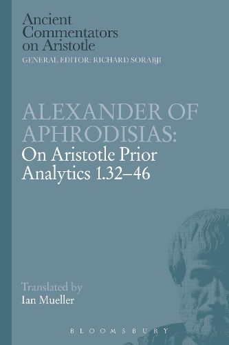 Бумажная книга «Alexander of Aphrodisias: On Aristotle Prior Analytics 1.32-46», автор Александр Афродисийский - фото №1