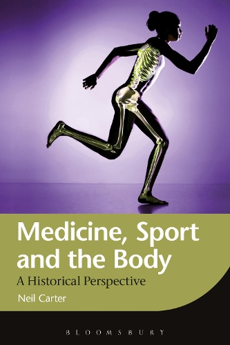 Бумажная книга «Medicine, Sport and the Body: A Historical Perspective», автор Нил Картер - фото №1