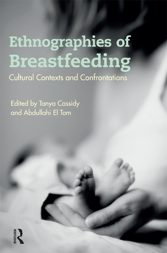 Паперова книга «Ethnographies of Breastfeeding: Cultural Contexts and Confrontations» - фото №1