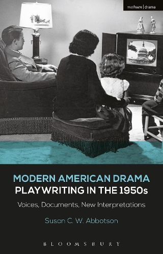 Бумажная книга «Modern American Drama: Playwriting in the 1950s: Voices, Documents, New Interpretations», автор Сьюзен К. У. Эбботсон - фото №1