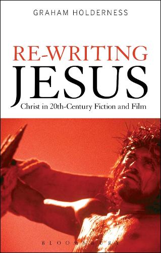 Бумажная книга «Re-Writing Jesus: Christ in 20th-Century Fiction and Film», автор Грэм Холдернесс - фото №1