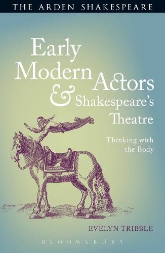 Бумажная книга «Early Modern Actors and Shakespeare's Theatre: Thinking with the Body», автор Эвелин Триббл - фото №1
