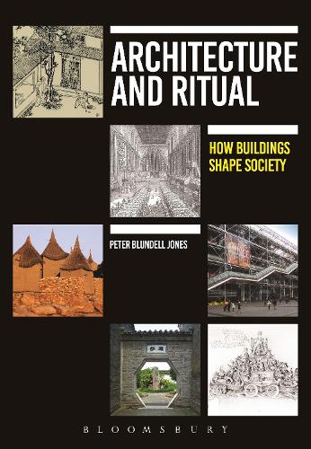 Паперова книга «Architecture and Ritual: How Buildings Shape Society», автор Пітер Бланделл Джонс - фото №1