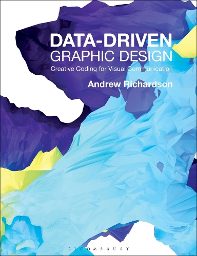 [object Object] «Data-driven Graphic Design: Creative Coding for Visual Communication», автор Ендрю Річардсон - фото №1