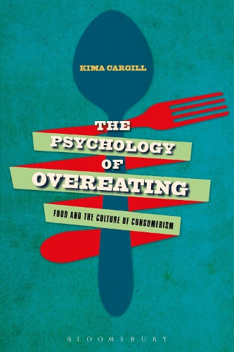 Бумажная книга «The Psychology of Overeating: Food and the Culture of Consumerism», автор Кима Каргилл - фото №1