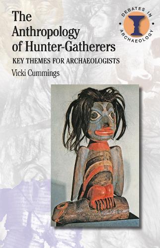Бумажная книга «The Anthropology of Hunter-Gatherers: Key Themes for Archaeologists», автор Вики Каммингс - фото №1