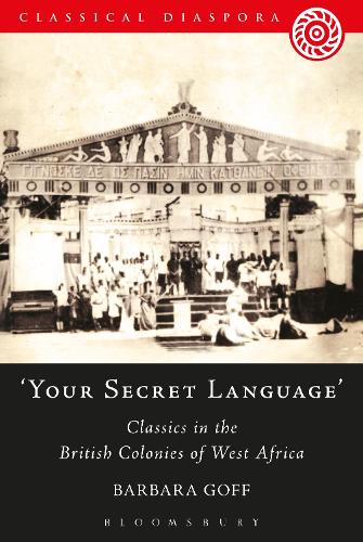 Бумажная книга «'Your Secret Language': Classics in the British Colonies of West Africa», автор Барбара Гофф - фото №1