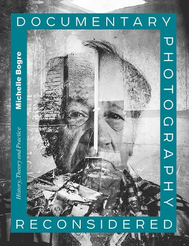 Бумажная книга «Documentary Photography Reconsidered: History, Theory and Practice», автор Мишель Богре - фото №1