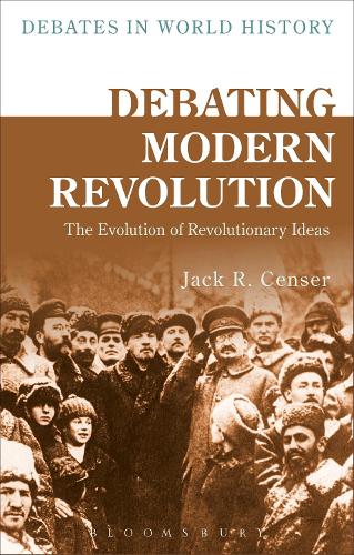 Бумажная книга «Debating Modern Revolution: The Evolution of Revolutionary Ideas», автор Джек Р. Цензер - фото №1