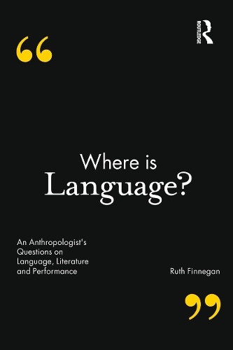Бумажная книга «Where is Language?: An Anthropologist's Questions on Language, Literature and Performance», автор Рут Финнеган - фото №1