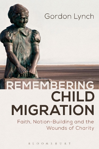 Бумажная книга «Remembering Child Migration: Faith, Nation-Building and the Wounds of Charity», автор Гордон Линч - фото №1