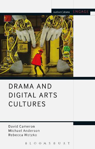 Бумажная книга «Drama and Digital Arts Cultures», авторов Дэвид Кэмерон, Майкл Андерсон, Ребекка Вотцко - фото №1