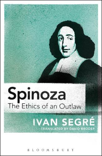 Бумажная книга «Spinoza: The Ethics of an Outlaw», автор Иван Сегрэ - фото №1