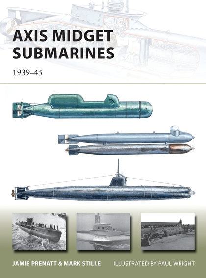 Паперова книга «Axis Midget Submarines 1939–45», авторів Джеймі Пренетт, Марк Стайлі - фото №1