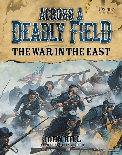 Бумажная книга «Across A Deadly Field: The War in the East», автор Джон Хилл - фото №1