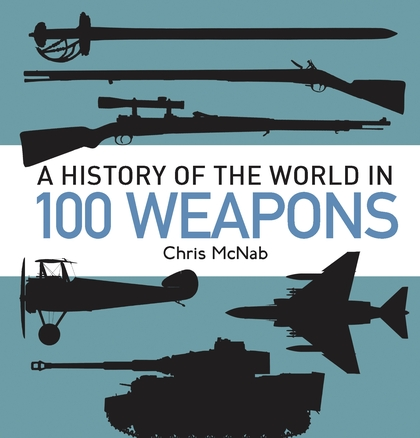Бумажная книга «A History of the World in 100 Weapons» - фото №1