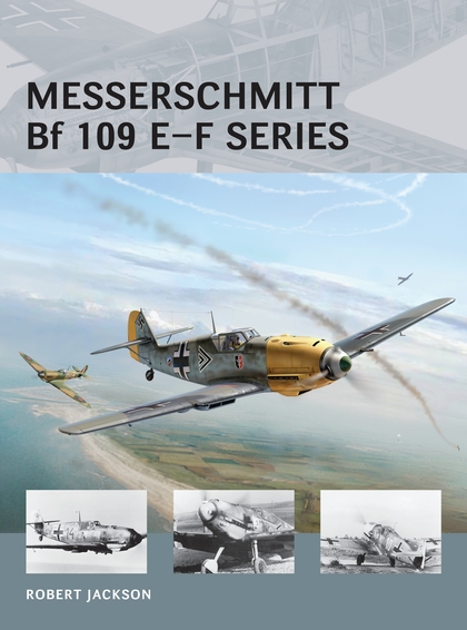 Бумажная книга «Messerschmitt Bf 109 E–F series», автор Роберт Джексон - фото №1