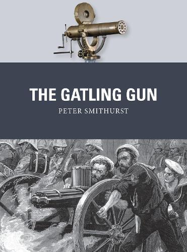 Паперова книга «The Gatling Gun», автор Пітер Смітхерст - фото №1