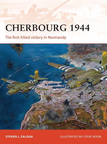 Паперова книга «Cherbourg 1944: The first Allied victory in Normandy», автор Стівен Залоґа - фото №1