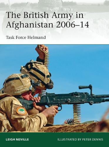 Бумажная книга «The British Army in Afghanistan 2006–14: Task Force Helmand», автор Ли Невилл - фото №1
