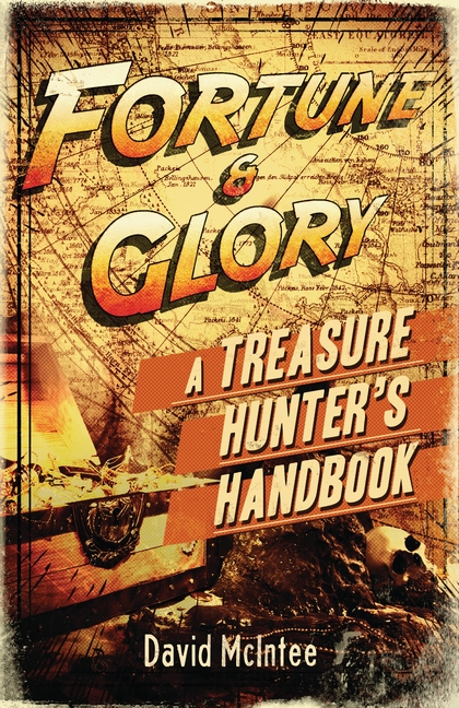 Паперова книга «Fortune and Glory: A Treasure Hunter’s Handbook» - фото №1