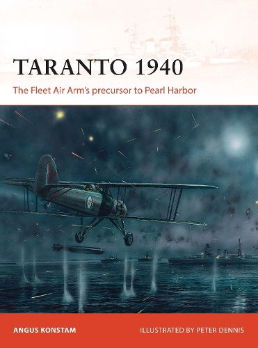 Бумажная книга «Taranto 1940: The Fleet Air Arm’s precursor to Pearl Harbor», автор Ангус Констам - фото №1