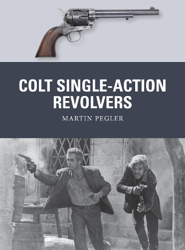 Бумажная книга «Colt Single-Action Revolvers», автор Мартин Пеглер - фото №1
