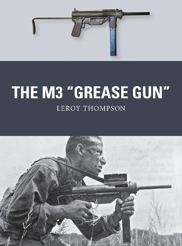 Паперова книга «The M3 "Grease Gun"», автор Лерой Томпсон - фото №1
