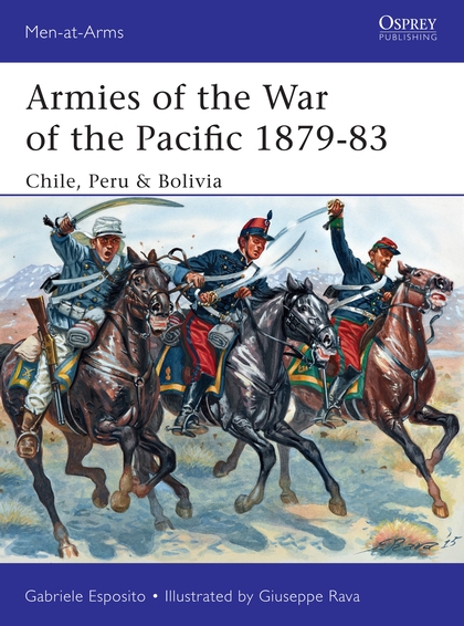 Бумажная книга «Armies of the War of the Pacific 1879–83» - фото №1