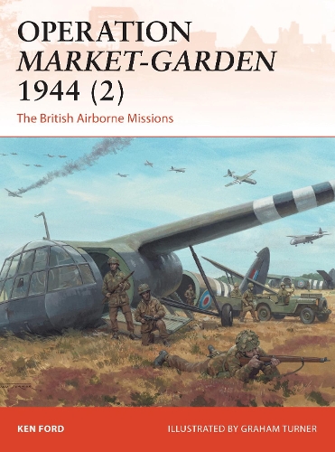 Паперова книга «Operation Market-Garden 1944 (2): The British Airborne Missions», автор Кен Форд - фото №1