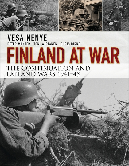 Паперова книга «Finland at War: The Continuation and Lapland Wars 1941–45», авторів Тоні Віртанен, Веса Неньє, Пітер Мантер, Кріс Беркс - фото №1