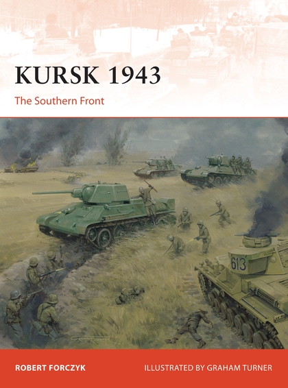 Бумажная книга «Kursk 1943: The Southern Front », автор Роберт Форчик - фото №1
