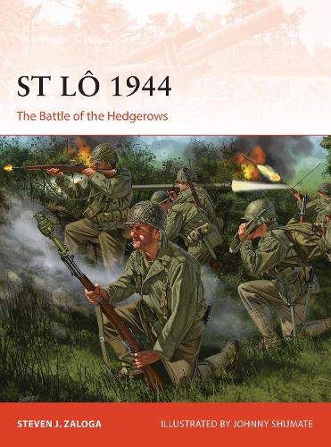 [object Object] «St Lô 1944: The Battle of the Hedgerows», автор Стивен Залога - фото №1