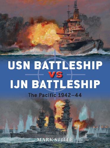 Бумажная книга «USN Battleship vs IJN Battleship: The Pacific 1942–44», автор Марк Стилл - фото №1