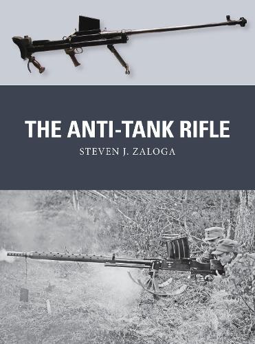Паперова книга «The Anti-Tank Rifle», автор Стівен Залоґа - фото №1