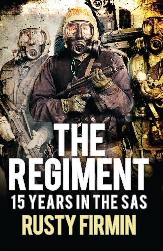 Паперова книга «The Regiment: 15 Years in the SAS», автор Расті Фірмін - фото №1