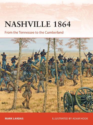 Паперова книга «Nashville 1864: From the Tennessee to the Cumberland», автор Марк Лардас - фото №1
