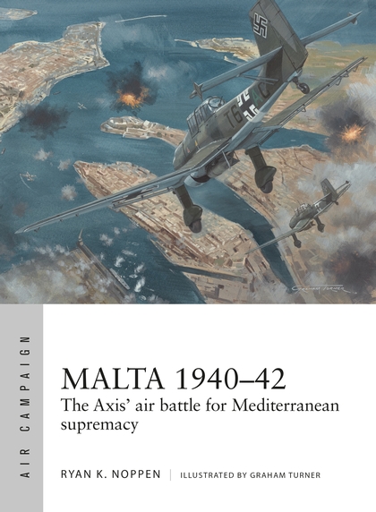 Паперова книга «Malta 1940-42: The Axis' air battle for Mediterranean supremacy», автор Райан К. Ноппен - фото №1