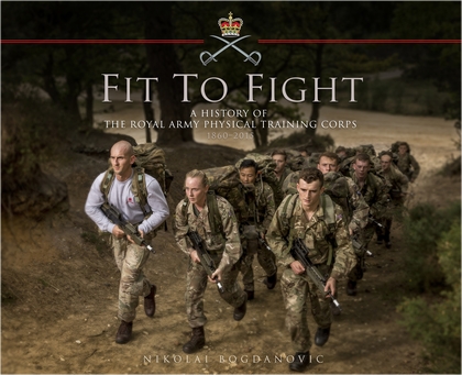 Бумажная книга «Fit to Fight: A History of the Royal Army Physical Training Corps 1860–2015» - фото №1