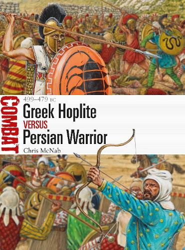 Паперова книга «Greek Hoplite vs Persian Warrior: 499–479 BC», автор Кріс МакНаб - фото №1