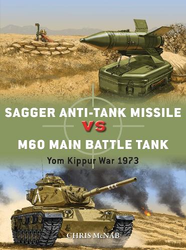 [object Object] «Sagger Anti-Tank Missile vs M60 Main Battle Tank: Yom Kippur War 1973», автор Крис МакНаб - фото №1