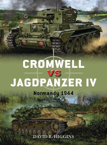 [object Object] «Cromwell vs Jagdpanzer IV: Normandy 1944», автор Дэвид Р. Хиггинс - фото №1