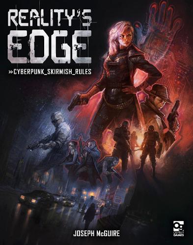 Бумажная книга «Reality's Edge: Cyberpunk Skirmish Rules», автор Джозеф Макгуайр - фото №1