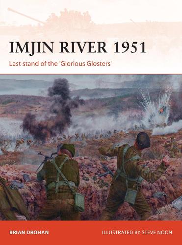 Бумажная книга «Imjin River 1951: Last stand of the 'Glorious Glosters'», автор Брайан Дрохан - фото №1